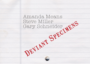 Steve Miller- Deviant Specimens